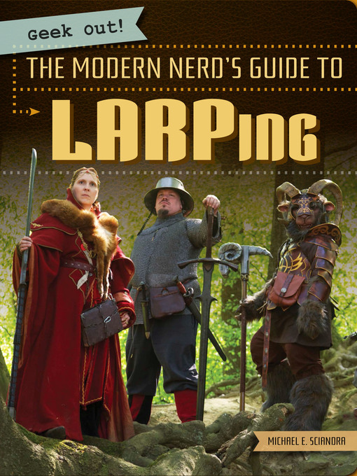 Title details for The Modern Nerd's Guide to LARPing by Mike Sciandra - Available